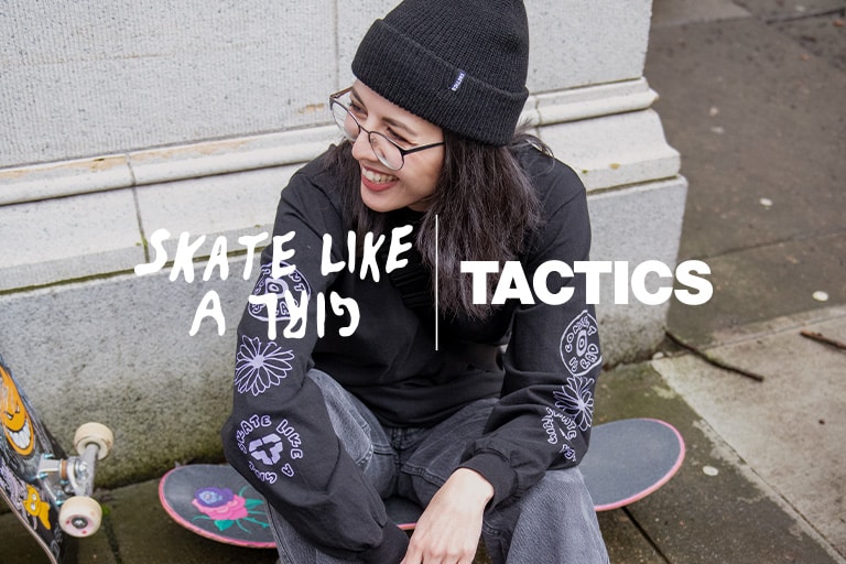 Tactics X Skate Like A Girl | 2022