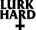 Lurk Hard