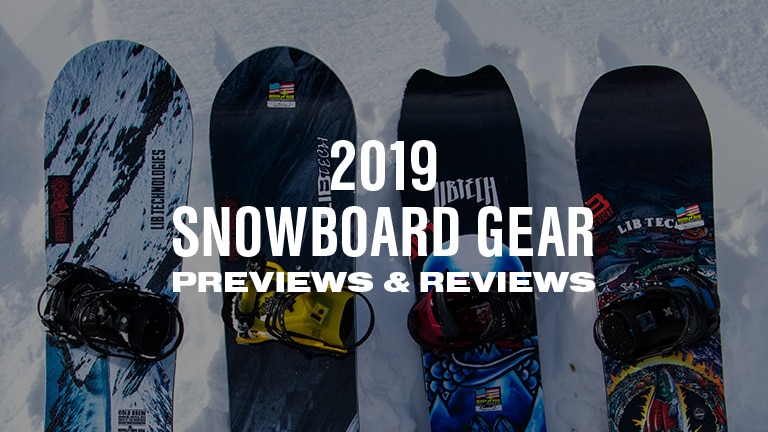 2019 Snowboard Gear Previews & Reviews