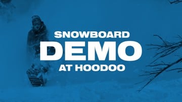 Snowboard Demo | Hoodoo | February 16th