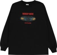 Alltimers Nobody Move L/S T-Shirt - black