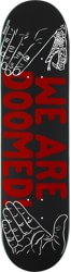 Doom Sayers Club We Are 8.25 Skateboard Deck