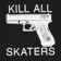 Jenkem Kill All Skaters T-Shirt - black - front detail