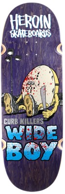 Heroin Curb Killer Wide Boy 10.75 Skateboard Deck - view large