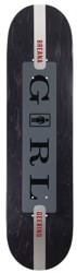 Girl Geering Serif 8.0 Skateboard Deck