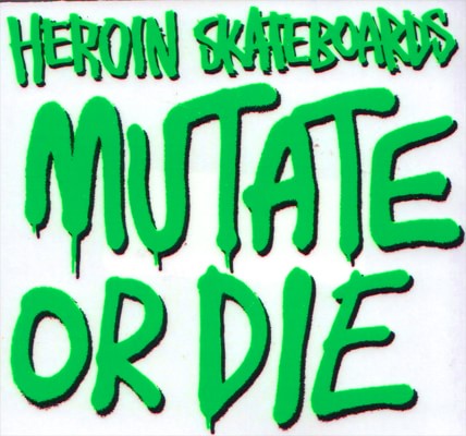 Heroin Mutate Or Die Sticker - green - view large
