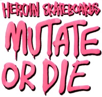 Heroin Mutate Or Die Sticker - pink