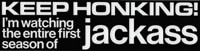 Jenkem Keep Honking Jackass Bumper Sticker
